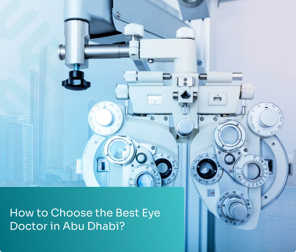 How to Choose the Best Eye Doctor in Abu Dhabi?