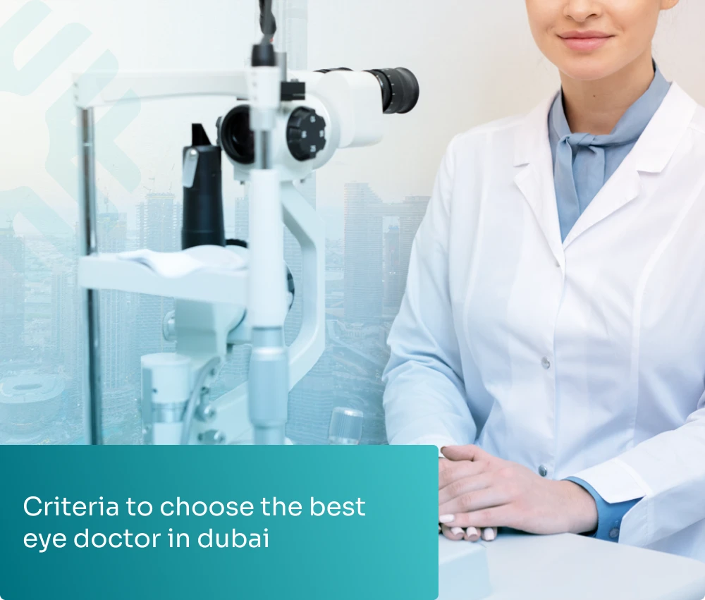 Criteria to choose the best eye doctor in dubai